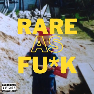 Rare as fu*k