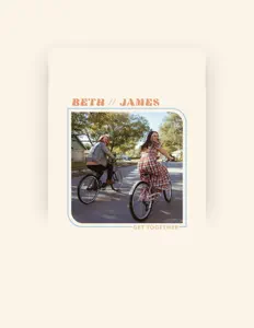 Listen to Beth // James, watch music videos, read bio, see tour dates & more!