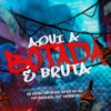 AQUI A BOTADA É BRUTA (feat. Mc Brenda) - Single