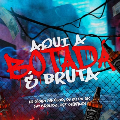 AQUI A BOTADA É BRUTA (feat. Mc Brenda) - Single