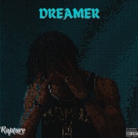 Dreamer - Single - Rapture Muziq