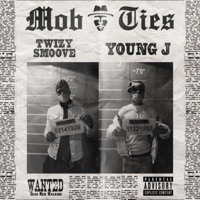 Mob Ties (feat. Young J) - Single - Twizy Smoove