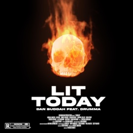 Lit Today (feat. Young Drumma) Dan Buddah