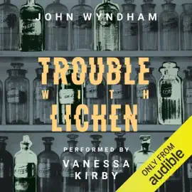 Trouble with Lichen (Unabridged)
