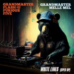 Grandmaster Flash & The Furious Five & Grandmaster Melle Mel - White Lines