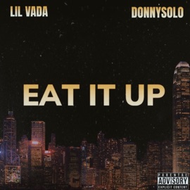 Eat It Up Lil Vada & DonnySolo