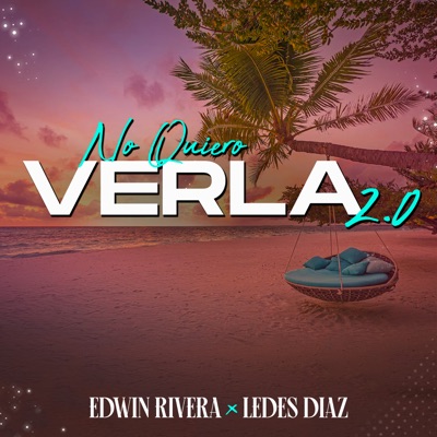No Quiero Verla 2.0 - Single
