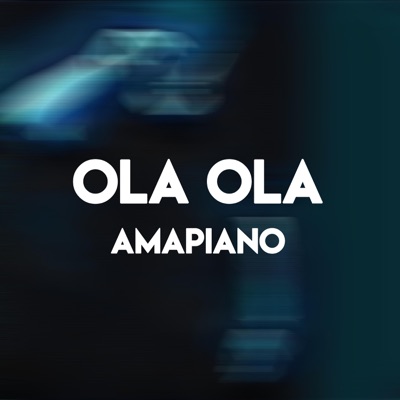 Ola Ola (Amapiano) (feat. Yung Gold) - Single