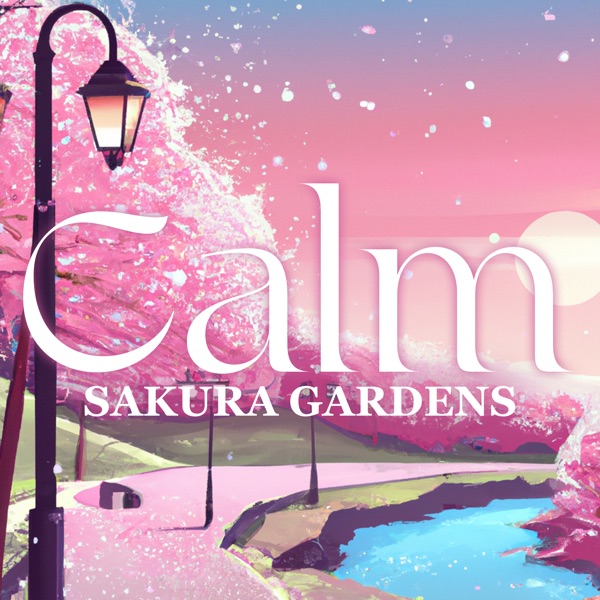 Calm Sakura Gardens