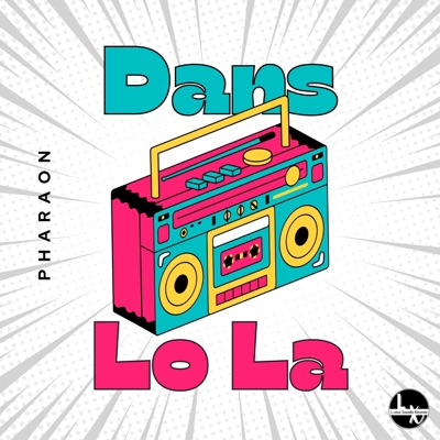 Dans Lo La (feat. Pharaon) - Single