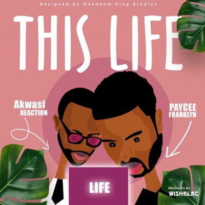 This Life (feat. Akwasi Reaction) - Single