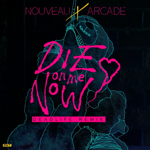 Die on Me Now (Deadlife Remix) - Single