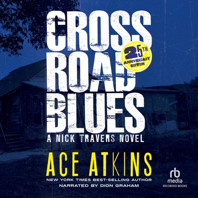 Crossroad Blues : 25th Anniversary Edition(Nick Travers)