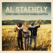Al Staehely - Something Good Is Gonna Happen