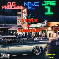 Stack & Maintain - Single - O.G Proce$$ & Navi El
