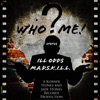 WHO ME? (status) (feat. ILL Odds & Tha IronMantis) - Single