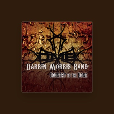 Listen to Darrin Morris Band, watch music videos, read bio, see tour dates & more!