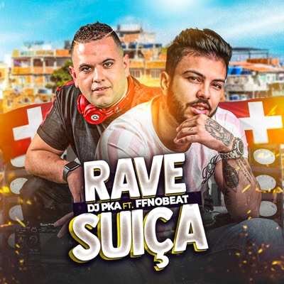 Rave Suíça (feat. FFnoBeat) - Single