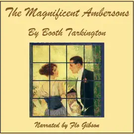 The Magnificent Ambersons (Unabridged)