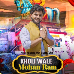 Kholi Wale Mohan Ram (feat. Amit Pandit)