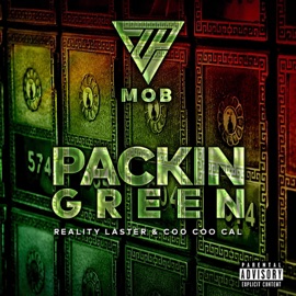 PACKIN GREEN (feat. REALITY LASTER & COO COO CAL) F.U.P. MOB