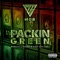 PACKIN GREEN (feat. REALITY LASTER & COO COO CAL) - F.U.P. MOB lyrics