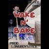 Wake n Bake (feat. OgTee) - Single