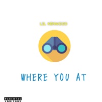 Where You At - Single - Lil Kenwood