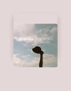 Listen to Konyha, watch music videos, read bio, see tour dates & more!