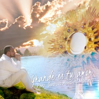 Grande Es Tu Amor - Pbro. Gustavo Mendieta Martínez