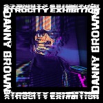 Danny Brown - Really Doe (feat. Kendrick Lamar, Ab-Soul & Earl Sweatshirt)
