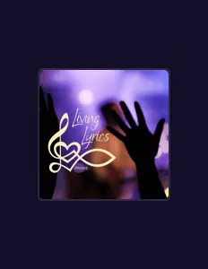 收听 Living Lyrics Praise、观看音乐视频、阅读小传、查看巡演日期等 ！