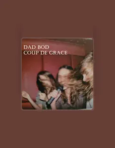 收听 Dad Bod、观看音乐视频、阅读小传、查看巡演日期等 ！