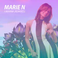 I Wanna — Marie N