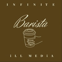 Barista (feat. dj iLL MEDiA) - Single - Infinite