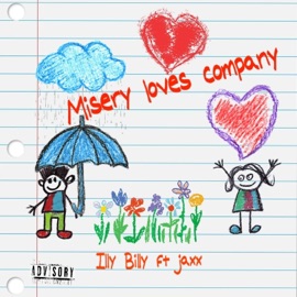 Misery Loves Company (feat. Jaxx) Illy billy