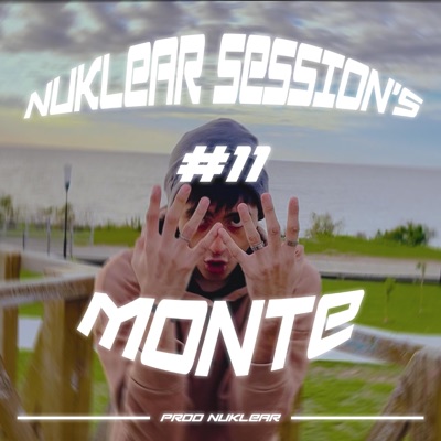 Nuklear Music Session's #11 (feat. MONTE) - Single