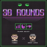 30 Rounds - Single - finneh & Ghost Lotus