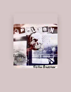 Tristan Bradshaw을(를) 듣고, 뮤직 비디오를 보고, 약력을 읽고, 투어 일정 등을 확인하세요!