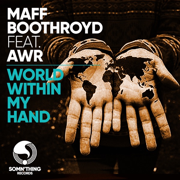 World Within My Hands (feat. AWR) - Single