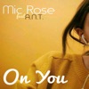 On you (feat. A.N.T.) - Single