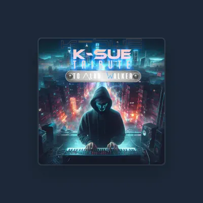 Listen to K-SUE, watch music videos, read bio, see tour dates & more!
