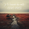 Je Te Laisserai Des Mots (Piano Only Version) - Oyster Lovers