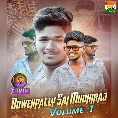Bowenpally Sai Mudhiraj Volume -1 (feat. Clement) - Single