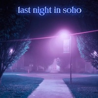 Last Night In Soho - Single - CX