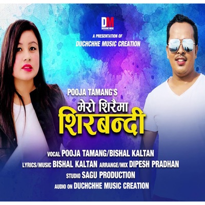 Mero Siraima Sirbandi (feat. Pooja Tamang & Bishal Kaltan) - Single