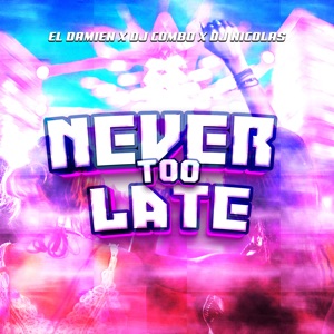 Never Too Late - EP