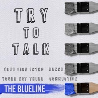 Try To Talk - EP - The Blue Line