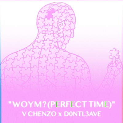 WOYM? (PERFECT TIME) (feat. D0ntl3ave) - Single