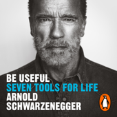 Be Useful - Arnold Schwarzenegger Cover Art